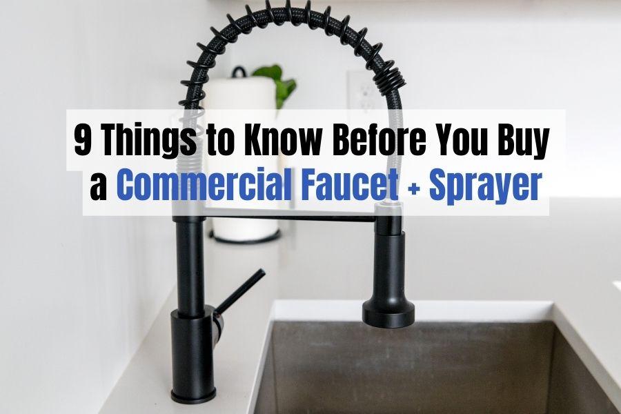 9 Things to Know Before You Buy a Commercial Kitchen Faucet with Sprayer